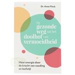 De gezonde weg uit het doolhof van vermoeidheid - Dr. Anne Fleck