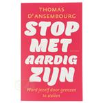 Stop met aardig zijn  - Thomas d' Ansembourg