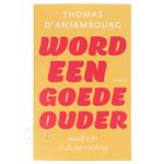 Word een goede ouder - Thomas d' Ansembourg