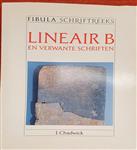 Lineair B en verwante schriften. - J. Chadwick