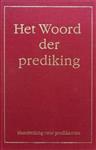 Woord der prediking 1, het