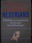 Geschiedenis van het moderne Nederland - politieke, economische en sociale ontwikkelingen