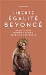 Liberté, égalité, Beyoncé