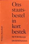 Ons staatsbestel in kort bestek