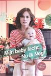 Mijn baby lacht,nu ik nog