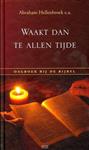 Waakt dan te allen tijde