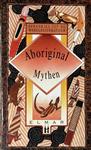 Aboriginal mythen / Sprookjes uit de wereldliteratuur