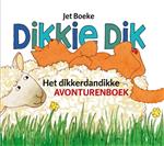 Het dikkerdandikke avonturenboek / Dikkie Dik