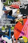 Living the City. On Cities, People and Stories