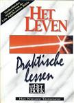 Het leven - praktische lessen uit Het Boek