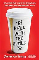 To Hell with the Hustle: 