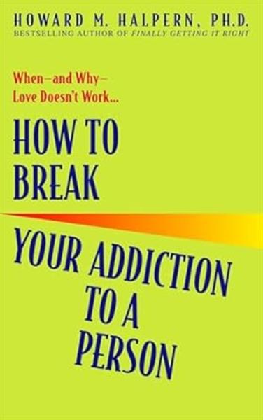 Grote foto how to break your addiction to a person boeken psychologie